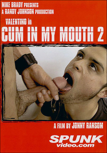 Cum In My Mouth Vol. 2 - Valentino, Kal Sparks, Pat Bateman