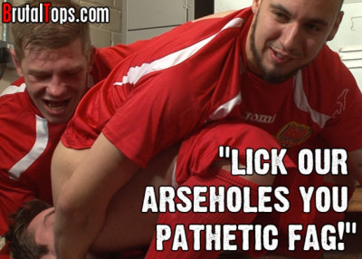 Session 249 - Faggot, Lick Our Stinking Straight Arseholes!