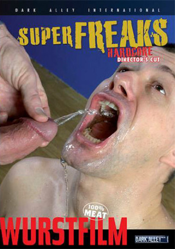 Super Freaks Hardcore Director's Cut - Aaron Kelly, Rod Painter cover