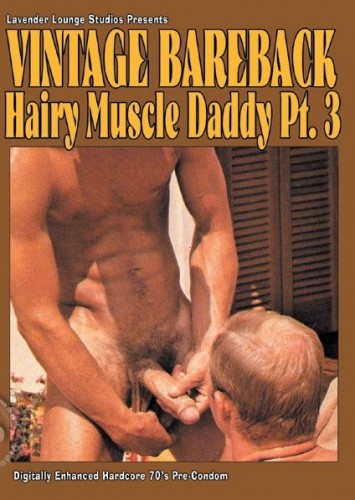Vintage Bareback: Hairy Muscle Daddy Pt. 3 cover
