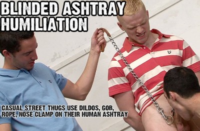 Blinded Ashtray Humiliation
