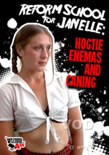 Reform School For Janelle - Hogtie Enemas And Caning